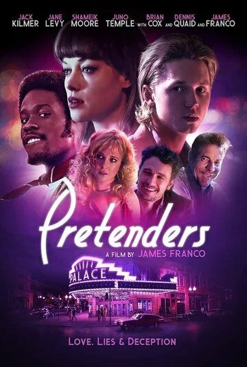 Притворщики / Pretenders (2018) фильм смотреть онлайн в хорошем качестве