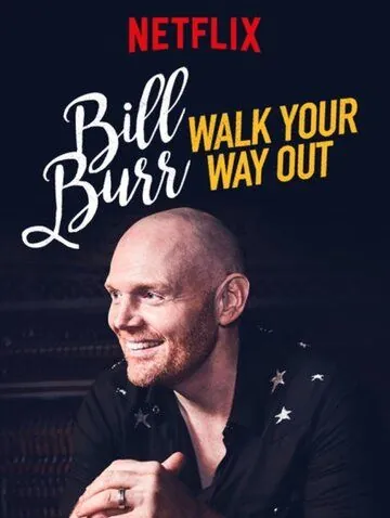 Билл Бёрр: Иди разгуливай / Bill Burr: Walk Your Way Out (2017) фильм смотреть онлайн в хорошем качестве