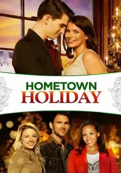 Hometown Holiday (2018) фильм смотреть онлайн в хорошем качестве