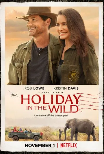 Отпуск в дикой природе / Holiday In The Wild (2019) фильм смотреть онлайн в хорошем качестве