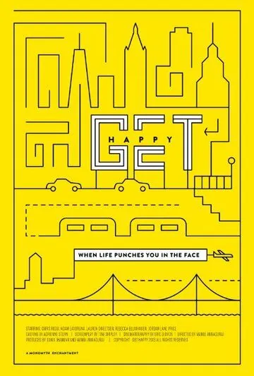 Будь счастлив! / Get Happy! (2015) фильм смотреть онлайн в хорошем качестве