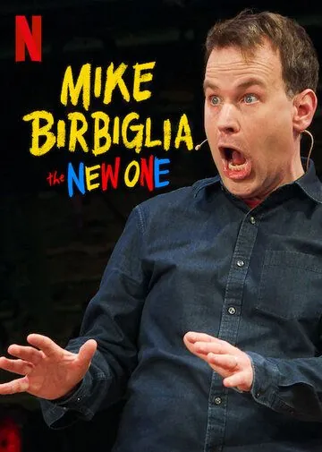 Майк Бирбилья: Новый / Mike Birbiglia: The New One (2019) фильм смотреть онлайн в хорошем качестве