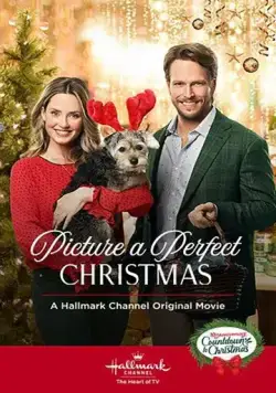 Образ идеального Рождества / Picture a Perfect Christmas (2019) фильм смотреть онлайн Образ идеального Рождества / Picture a Perfect Christmas (2019) фильм смотреть онлайн в хорошем качестве