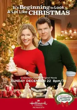 Праздник к нам приходит / It's Beginning to Look a Lot Like Christmas (2019) фильм смотреть онлайн в хорошем качестве