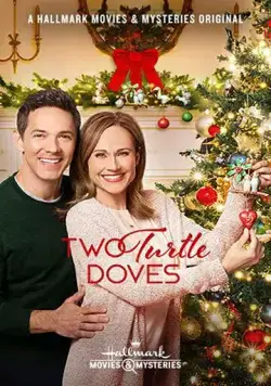 Двое влюблённых / Two Turtle Doves (2019) фильм смотреть онлайн Двое влюблённых / Two Turtle Doves (2019) фильм смотреть онлайн в хорошем качестве