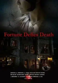 Фортуна бросает вызов смерти / Fortune Defies Death (2017) фильм смотреть онлайн в хорошем качестве