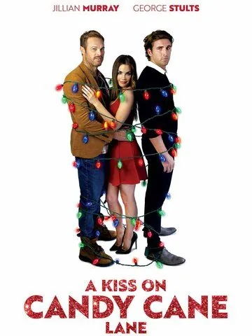 Поцелуй в переулке Кэнди Кейн / A Kiss on Candy Cane Lane (2019) фильм смотреть онлайн в хорошем качестве
