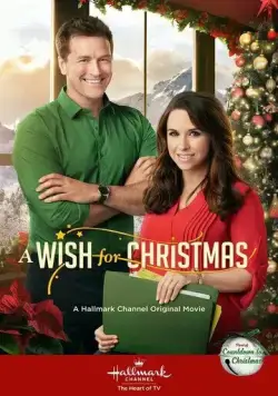 Рождественское желание / A Wish For Christmas (2016) фильм смотреть онлайн в хорошем качестве