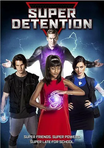 Супергеройское наказание / Super Detention (2016) фильм смотреть онлайн в хорошем качестве