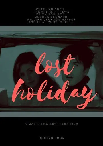 Безумные каникулы / Lost Holiday (2019) фильм смотреть онлайн Безумные каникулы / Lost Holiday (2019) фильм смотреть онлайн в хорошем качестве