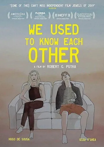 We Used To Know Each Other (2019) фильм смотреть онлайн We Used To Know Each Other (2019) фильм смотреть онлайн в хорошем качестве