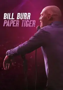 Билл Бёрр: Бумажный тигр / Bill Burr: Paper Tiger (2019) фильм смотреть онлайн Билл Бёрр: Бумажный тигр / Bill Burr: Paper Tiger (2019) фильм смотреть онлайн в хорошем качестве