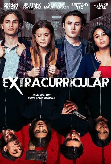 Убойная домашка / Extracurricular (2018) фильм смотреть онлайн Убойная домашка / Extracurricular (2018) фильм смотреть онлайн в хорошем качестве