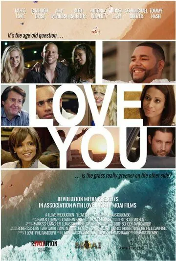 Я люблю тебя / I Love You (2014) фильм смотреть онлайн Я люблю тебя / I Love You (2014) фильм смотреть онлайн в хорошем качестве