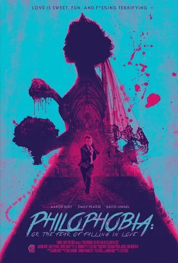 Филофобия: Страх влюблённости / Philophobia: or the Fear of Falling in Love (2019) фильм смотреть онлайн в хорошем качестве