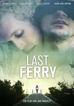 Последний паром / Last Ferry (2019) фильм смотреть онлайн в хорошем качестве