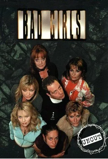 Плохие девочки / Bad Girls (1999) cериал смотреть онлайн Плохие девочки / Bad Girls (1999) cериал смотреть онлайн в хорошем качестве