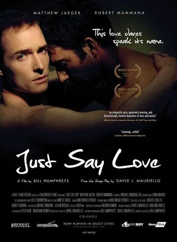 Только скажи... люблю / Just Say Love (2009) фильм смотреть онлайн в хорошем качестве