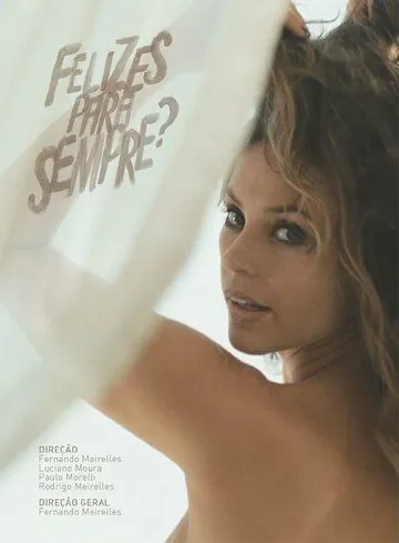 Счастливы навсегда? / Felizes para Sempre? (2015) cериал смотреть онлайн в хорошем качестве