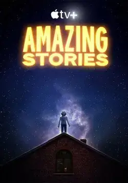 Удивительные истории / Amazing Stories (2020) cериал смотреть онлайн в хорошем качестве