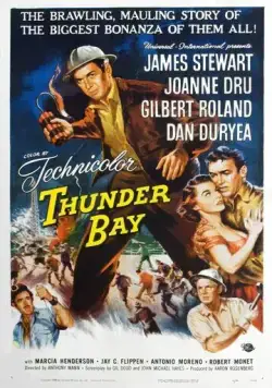 Грозовой залив / Thunder Bay (1953) фильм смотреть онлайн в хорошем качестве