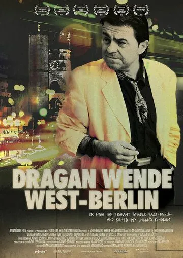 Драган Венде — Западный Берлин / Dragan Wende - West Berlin (2014) фильм смотреть онлайн Драган Венде — Западный Берлин / Dragan Wende - West Berlin (2014) фильм смотреть онлайн в хорошем качестве