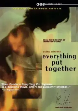 Все вместе / Everything Put Together (2000) фильм смотреть онлайн Все вместе / Everything Put Together (2000) фильм смотреть онлайн в хорошем качестве