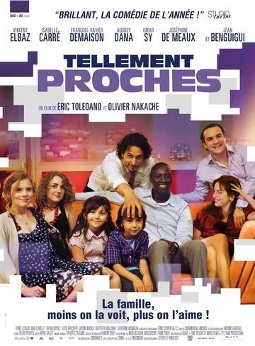 Так близко / Tellement proches (2009) фильм смотреть онлайн Так близко / Tellement proches (2009) фильм смотреть онлайн в хорошем качестве