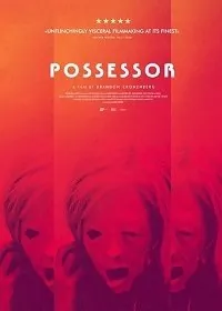 Обладатель / Possessor (2020) фильм смотреть онлайне бесплатно Смотреть Обладатель / Possessor(2020) фильм в онлайне бесплатно