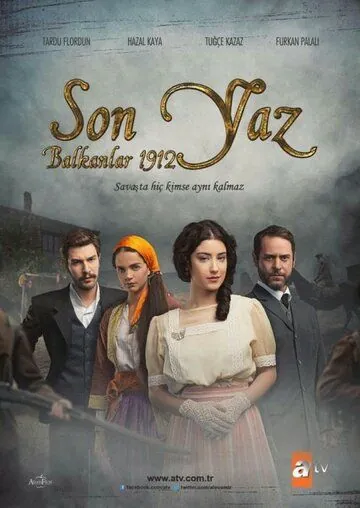 Последнее лето на Балканах 1912 / Son Yaz - Balkanlar 1912 (2012) cериал смотреть онлайн Последнее лето на Балканах 1912 / Son Yaz - Balkanlar 1912 (2012) cериал смотреть онлайн в хорошем качестве