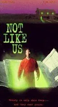 Не такие, как мы / Not Like Us (1995) фильм смотреть онлайн Не такие, как мы / Not Like Us (1995) фильм смотреть онлайн в хорошем качестве