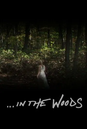 В лесах / In the Woods (2013) cериал смотреть онлайн В лесах / In the Woods (2013) cериал смотреть онлайн в хорошем качестве