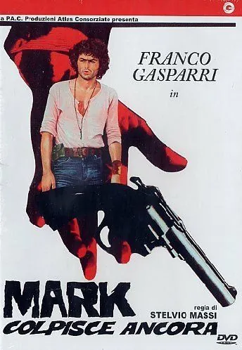 Марк наносит новый удар / Mark colpisce ancora (1976) фильм смотреть онлайн в хорошем качестве