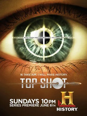 Лучший стрелок / Top Shot (2010) cериал смотреть онлайн Лучший стрелок / Top Shot (2010) cериал смотреть онлайн в хорошем качестве