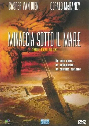 Опасность из глубины / Danger Beneath the Sea (2001) фильм смотреть онлайн Опасность из глубины / Danger Beneath the Sea (2001) фильм смотреть онлайн в хорошем качестве