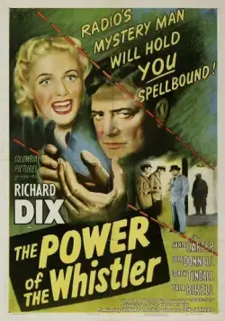 Сила Свистуна / The Power of the Whistler (1945) фильм смотреть онлайн Сила Свистуна / The Power of the Whistler (1945) фильм смотреть онлайн в хорошем качестве