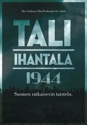 Тали – Ихантала 1944 / Tali-Ihantala 1944 (2007) фильм смотреть онлайн в хорошем качестве