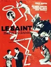 Священный ход танца / Le Saint mène la danse (1960) фильм смотреть онлайне бесплатно Смотреть Священный ход танца / Le Saint mène la danse(1960) фильм в онлайне бесплатно