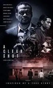 Точный выстрел / A Clear Shot (2019) фильм смотреть онлайн Точный выстрел / A Clear Shot (2019) фильм смотреть онлайн в хорошем качестве