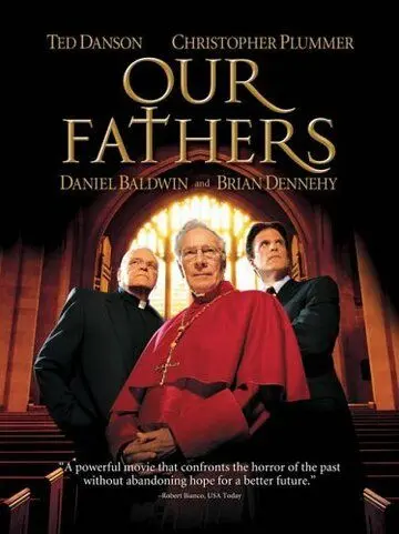 Отцы наши / Our Fathers (2005) фильм смотреть онлайн Отцы наши / Our Fathers (2005) фильм смотреть онлайн в хорошем качестве