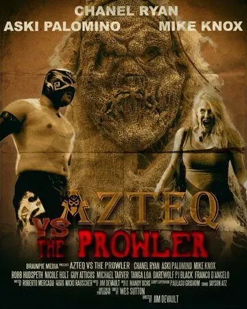 Ацтек против Бродяги / Azteq vs the Prowler (2017) фильм смотреть онлайн в хорошем качестве