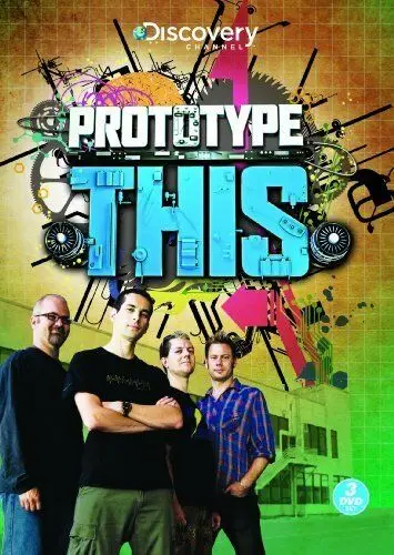 Изобрести будущее / Prototype This! (2008) cериал смотреть онлайн Изобрести будущее / Prototype This! (2008) cериал смотреть онлайн в хорошем качестве