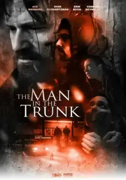 Человек в багажнике / The Man in the Trunk (2019) фильм смотреть онлайн в хорошем качестве