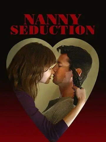 Nanny Seduction (2017) фильм смотреть онлайн Nanny Seduction (2017) фильм смотреть онлайн в хорошем качестве