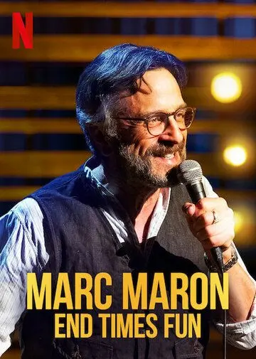 Марк Марон: Конец веселым временам / Marc Maron: End Times Fun (2020) фильм смотреть онлайн в хорошем качестве
