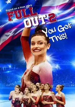 Full Out 2: You Got This! / Full Out 2: You Got This! (2020) фильм смотреть онлайн Full Out 2: You Got This! / Full Out 2: You Got This! (2020) фильм смотреть онлайн в хорошем качестве