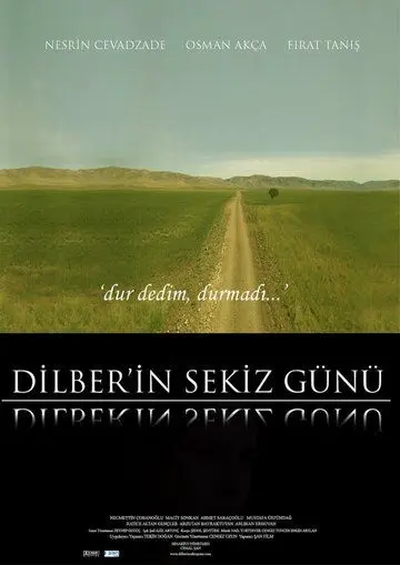 Восемь дней Дилбер / Dilber'in sekiz günü (2008) фильм смотреть онлайн Восемь дней Дилбер / Dilber'in sekiz günü (2008) фильм смотреть онлайн в хорошем качестве