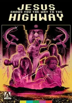 Иисус показывает тебе путь к шоссе / Jesus Shows You the Way to the Highway (2019) фильм смотреть онлайн в хорошем качестве