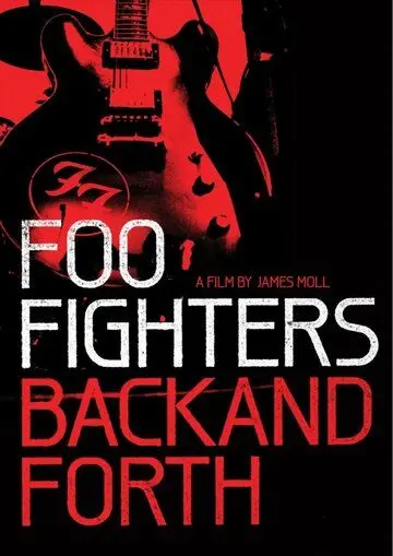 Foo Fighters: Назад и обратно / Foo Fighters: Back and Forth (2011) фильм смотреть онлайн в хорошем качестве