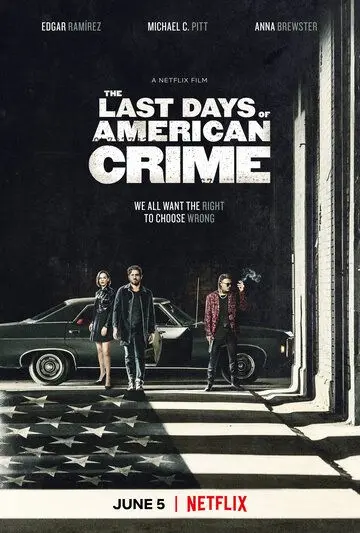 Последние дни американской преступности / The Last Days of American Crime (2020) фильм смотреть онлайн в хорошем качестве